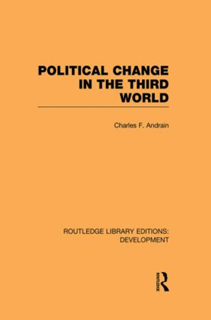 Poltiical Change in the Third World by Charles Andrain, 9780415849975