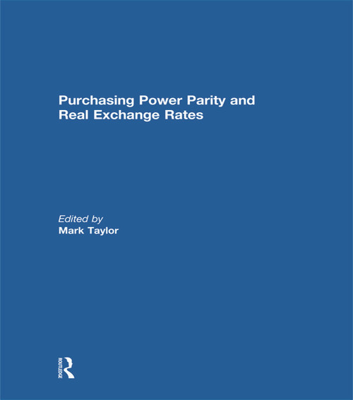 Purchasing Power Parity and Real Exchange Rates by Mark P. Taylor, 9780415639651