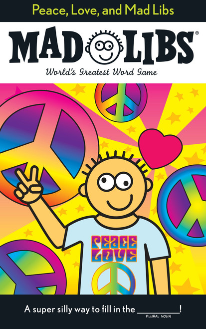 Peace, Love, and Mad Libs (World's Greatest Word Game) by Roger Price, Leonard Stern, Mad Libs, 9780843189308