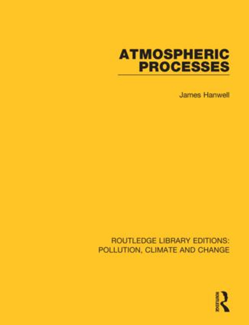 Atmospheric Processes by James D. Hanwell, 9780367362201