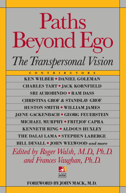 Paths Beyond Ego (The Transpersonal Vision) by Roger Walsh, Frances Vaughan, 9780874776782