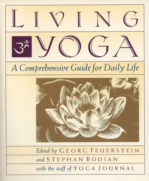 Living Yoga (A Comprehensive Guide for Daily Life) by Georg Feuerstein, 9780874777291