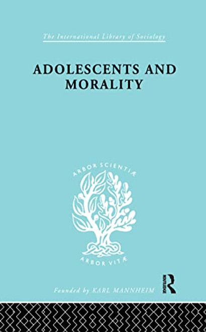 Adolescents and Morality by E.M Eppel, 9781138988316