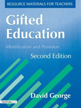 Gifted Education (Identification and Provision) by David George, 9781853469725