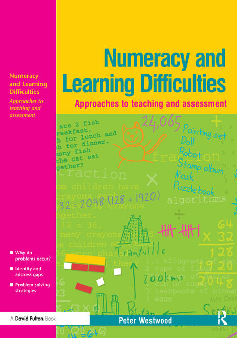 Numeracy and Learning Difficulties (Approaches to Teaching and Assessment) by Peter Westwood, 9781843121947