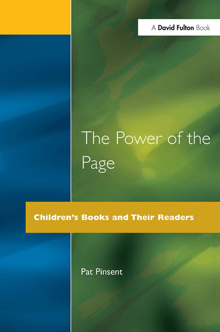 The Power of the Page (Children's Books and Their Readers) by Pat Pinsent, 9781853462344