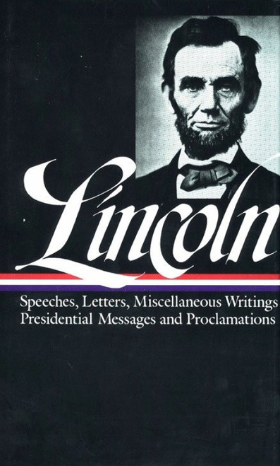 Abraham Lincoln: Speeches and Writings Vol. 2 1859-1865 (LOA #46) by Abraham Lincoln, 9780940450639