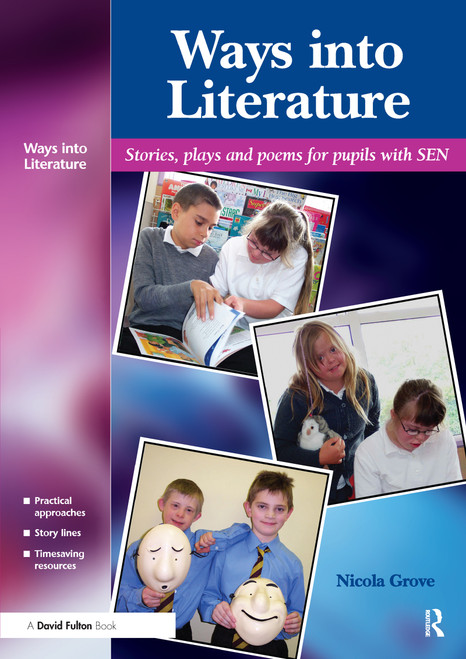 Ways into Literature (Stories, Plays and Poems for Pupils with SEN) by Nicola Grove, 9781843122050