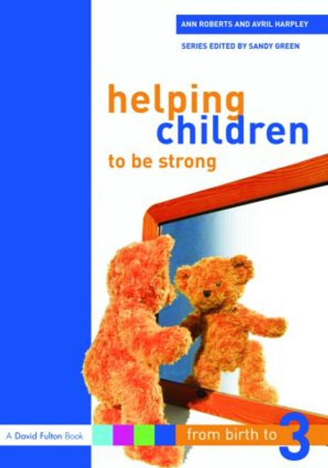 Helping Children to be Strong by Ann Roberts, Avril Harpley, 9781843124511
