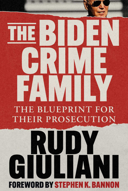 The Biden Crime Family (The Blueprint for Their Prosecution) by Rudy Giuliani, K obsolete, 9781648210341