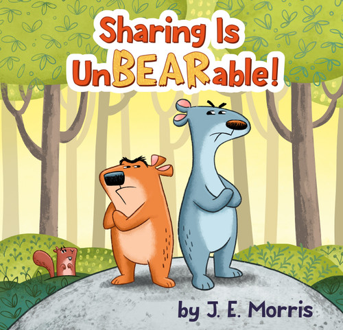 Sharing Is UnBEARable! by J. E. Morris, J. E. Morris, 9780593752029