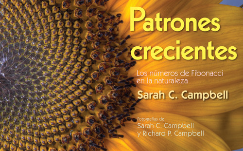 Patrones Crecientes (Growing Patterns) (Los números de Fibonacci en la naturaleza) (Spanish Edition) by Sarah C. Campbell, Richard P. Campbell, 9781662620751