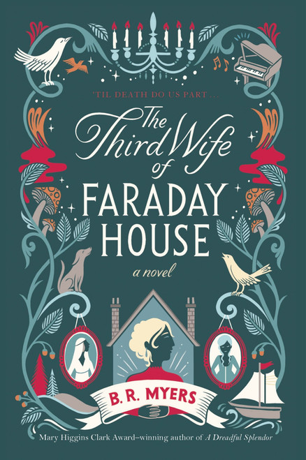 The Third Wife of Faraday House (A Novel) by B.R. Myers, 9780063209879