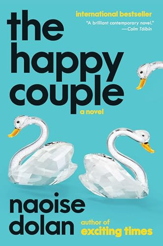 The Happy Couple (A Novel) - 9780063330474 by Naoise Dolan