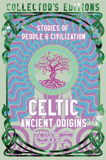 Celtic Ancient Origins (Stories Of People & Civilization) by Martin J. Dougherty, Ralph Haeussler, 9781804176191
