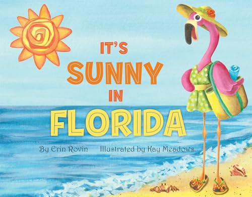 It's Sunny in Florida by Erin Rovin, Kay Meadows, 9781455627783