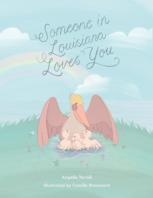 Someone in Louisiana Loves You by Angelle Domingue Terrell, Camille Broussard, 9781455627691