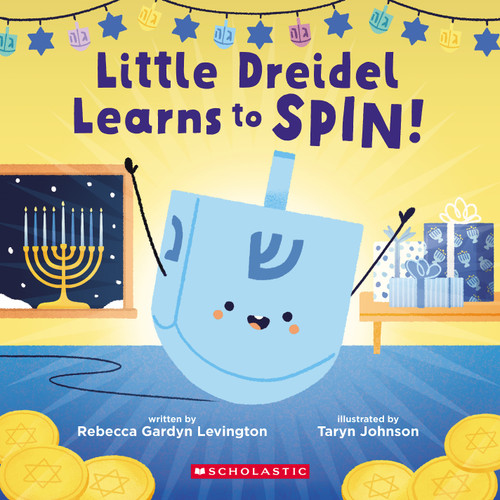 Little Dreidel Learns to Spin by Rebecca Gardyn Levington, Taryn Johnson, 9781338864625