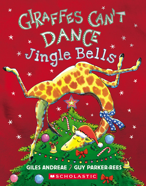 Giraffes Can't Dance: Jingle Bells by Giles Andreae, Guy Parker-Rees, 9781339045634