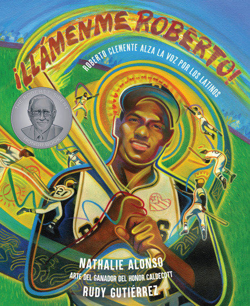 ¡Llámenme Roberto! (Roberto Clemente alza la voz por los latinos) (Spanish Edition) by Nathalie Alonso, Rudy Gutierrez, 9781662680915