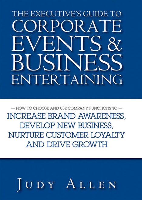 The Executive's Guide to Corporate Events and Business Entertaining by Judy Allen, 9780470838488