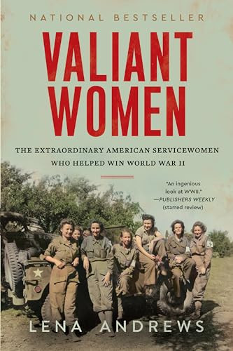 Valiant Women (The Extraordinary American Servicewomen Who Helped Win World War II) - 9780063088344 by Lena S. Andrews