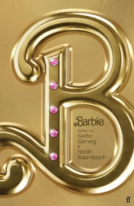 Barbie (The Screenplay) - 9780571390137 by Greta Gerwig, Noah Baumbach