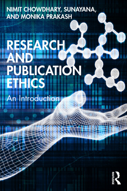 Research and Publication Ethics (An Introduction) by Nimit Chowdhary, Sunayana, Monika Prakash, 9781032771533