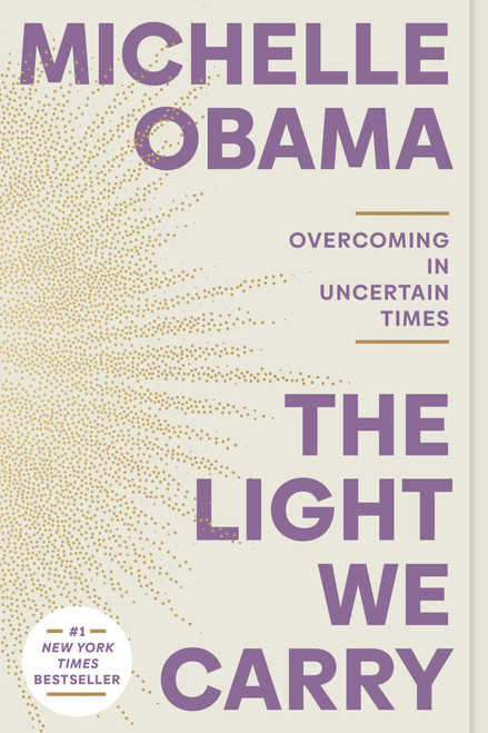 The Light We Carry (Overcoming in Uncertain Times) - 9780593237489 by Michelle Obama, 9780593237489