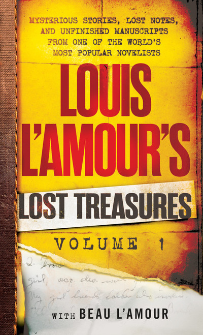 Louis L'Amour's Lost Treasures: Volume 1 (Mysterious Stories, Lost Notes, and Unfinished Manuscripts from One of the World's Most Popular Novelists) by Louis L'Amour, Beau L'Amour, 9780425284438