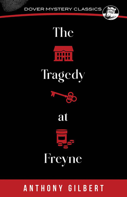 Tragedy at Freyne by Anthony Gilbert, 9780486852881