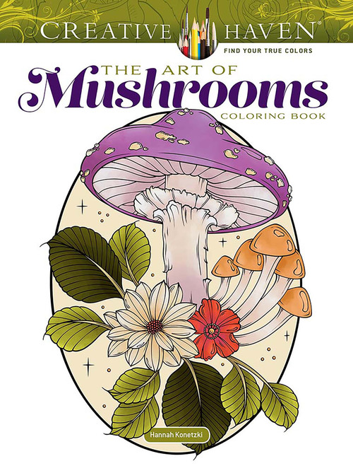 Creative Haven The Art of Mushrooms Coloring Book by Hannah Konetzki, 9780486853093