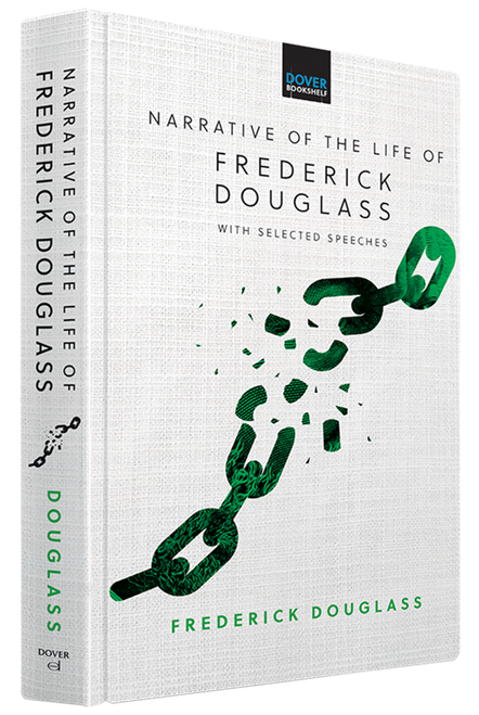Narrative of the Life of Frederick Douglass (With Selected Speeches) by Frederick Douglass, 9780486853307