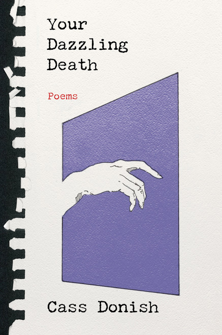 Your Dazzling Death (Poems) by Cass Donish, 9780593538036