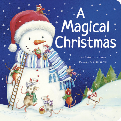 A Magical Christmas (A Padded Christmas Story Book) by Claire Freedman, Gail Yerrill, 9781664351349