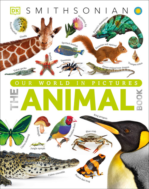 The Animal Book (A Visual Encyclopedia of Life on Earth) by David Burnie, Smithsonian Institution, 9781465414571