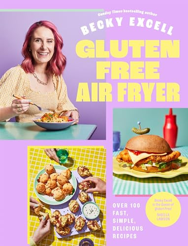 Gluten Free Air Fryer (Over 100 Fast, Simple, Delicious Recipes) by Becky Excell, 9781837832439