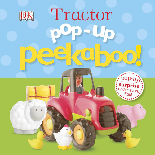 Pop-Up Peekaboo! Tractor (Pop-Up Surprise Under Every Flap!) by DK, 9781465416650