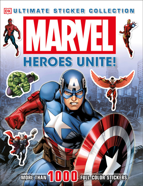 Ultimate Sticker Collection: Marvel: Heroes Unite! (More Than 1,000 Reusable Full-Color Stickers) by DK, 9781465416841