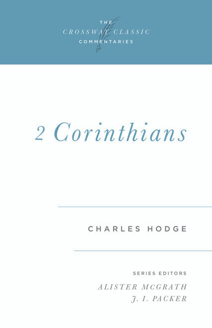 2 Corinthians - 9780891078685 by Charles Hodge, Alister McGrath, J. I. Packer, J. I. Packer, 9780891078685
