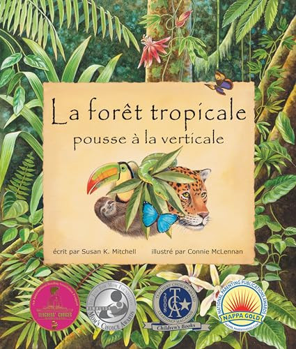 La forêt tropicale pousse à la verticale ((The Rainforest Grew All Around in French)) by Sophie Troff, Susan K. Mitchell, Connie McLennan, 9781643516219