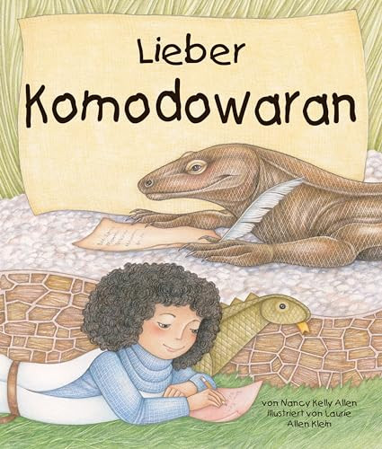 Lieber Komodowaran ((Dear Komodo Dragon) [German Edition]) by Nancy Kelly Allen, Laurie Allen Klein, Niels Roschek, Sarah G. Tinaishe, 9781643514819