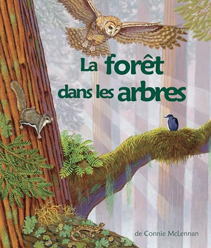 La forêt dans les arbres ((The Forest in the Trees in French)) by Sophie Troff, Connie McLennan, 9781643516530