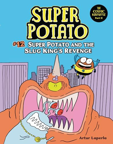 Super Potato and the Slug King's Revenge (Book 12) by Artur Laperla, Artur Laperla, 9781728487069