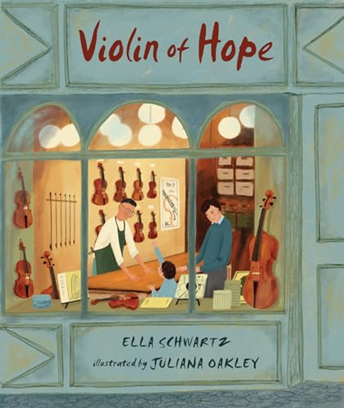 Violin of Hope by Ella Schwartz, Juliana Oakley, 9798765604199