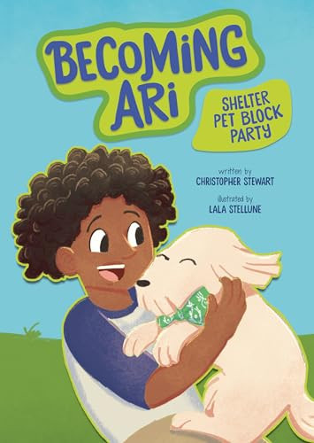 Shelter Pet Block Party by Christopher Stewart, Lala Stellune, 9798765611234