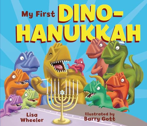 My First Dino-Hanukkah by Lisa Wheeler, Barry Gott, 9798765623114