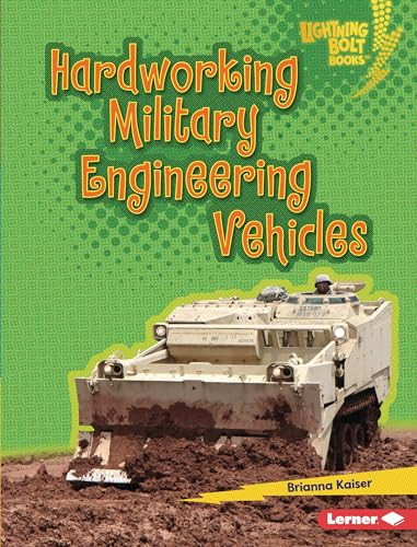 Hardworking Military Engineering Vehicles by Brianna Kaiser, 9798765626139