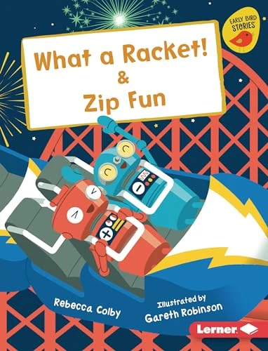 What a Racket! & Zip Fun by Rebecca Colby, Gareth Robinson, 9798765627129