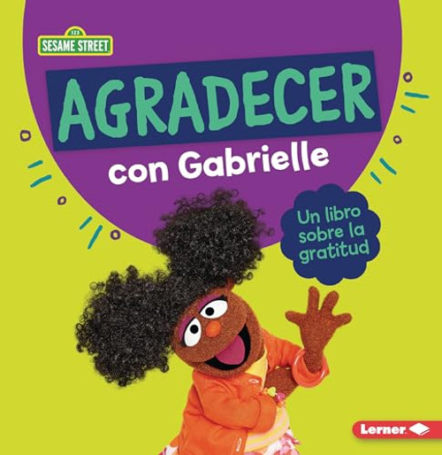 Agradecer con Gabrielle (Being Thankful with Gabrielle) (Un libro sobre la gratitud (A Book about Gratitude)) (Spanish Edition) - 9798765627877 by Marie-Therese Miller, 9798765627877